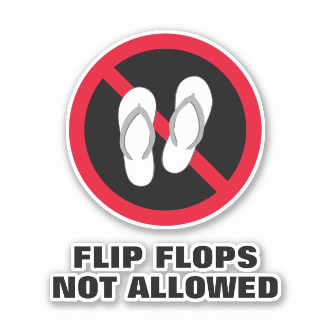 Flip Flops not allowed sign custom vinyl stickers  (Front)