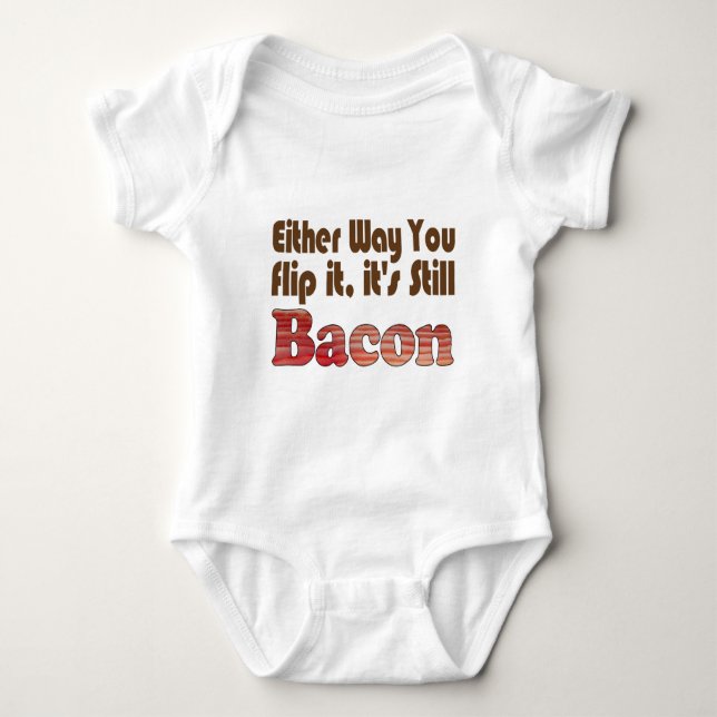 Flip it Bacon Baby Bodysuit (Front)