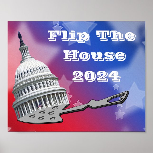 Flip The House Vote Blue 2024 Poster (Front)
