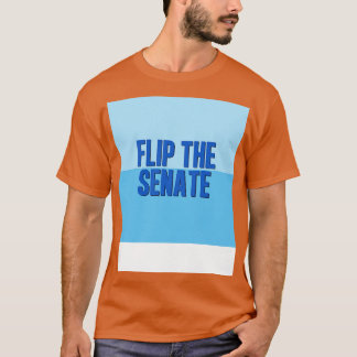 Flip the Senate T-Shirt