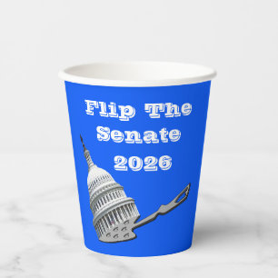 Flip The Senate Vote Blue 2026 Paper Cups