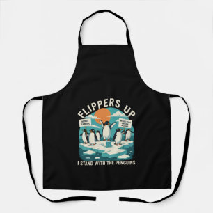 Flippers Up I Stand With Penguins Funny Resist  Apron