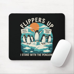 Flippers Up I Stand With Penguins Funny Resist  Mouse Pad