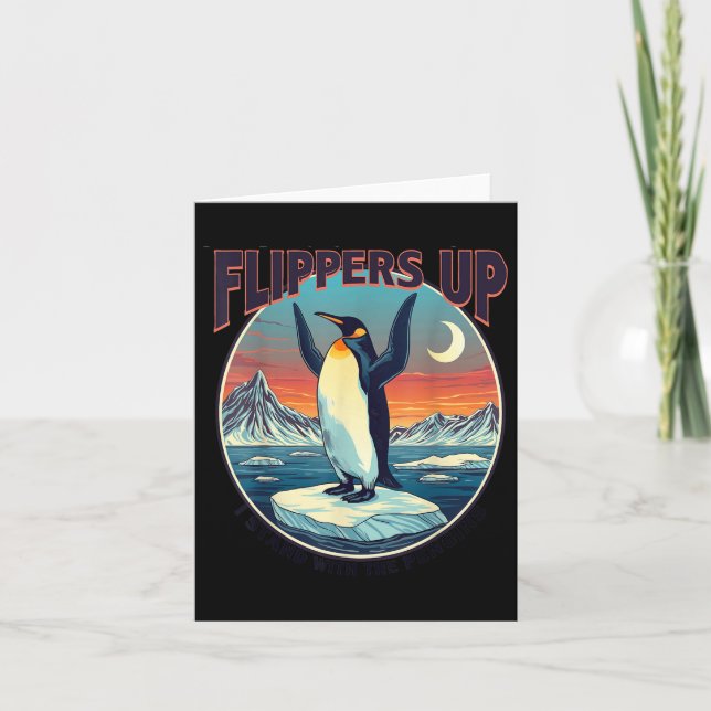 Flippers Up I Stand With The Penguins Funny Tee  Card (Front)