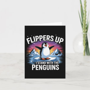 Flippers Up I Stand With The Penguins Funny Trump Card