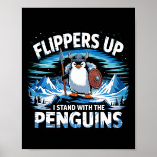 Flippers Up I Stand With The Penguins Funny Trump  Poster