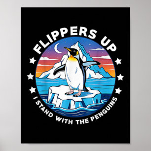 Flippers Up I Stand With The Penguins Poster