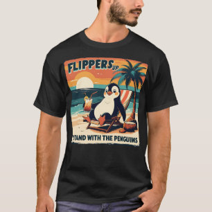 Flippers Up - I Stand With The Penguins T-Shirt