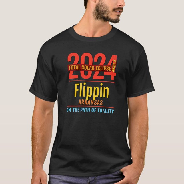Flippin Arkansas AR Total Solar Eclipse 2024 4 T-Shirt (Front)