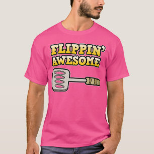 Flippin Awesome Cook Chef Cooking Kitchen Food Mak T-Shirt