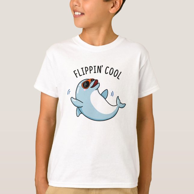 Flippin Cool Funny Dolphin Pun  T-Shirt (Front)