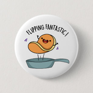 Flipping Fantastic Funny Pancake Pun 6 Cm Round Badge