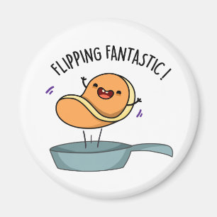 Flipping Fantastic Funny Pancake Pun  Magnet