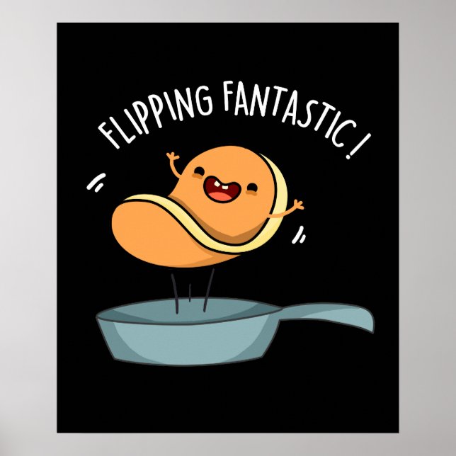 Flipping Fantastic Funny Pancake Pun  Poster (Front)