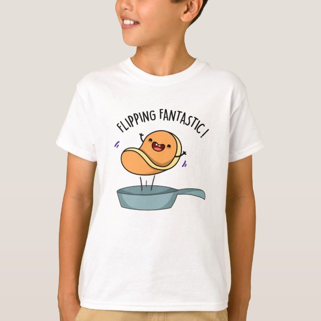 Flipping Fantastic Funny Pancake Pun  T-Shirt (Front)