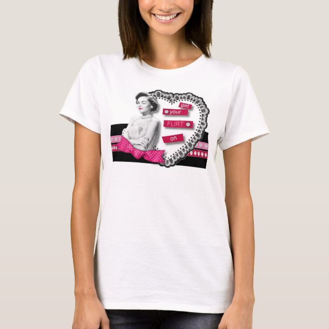 Flirt On T-Shirt (Front)