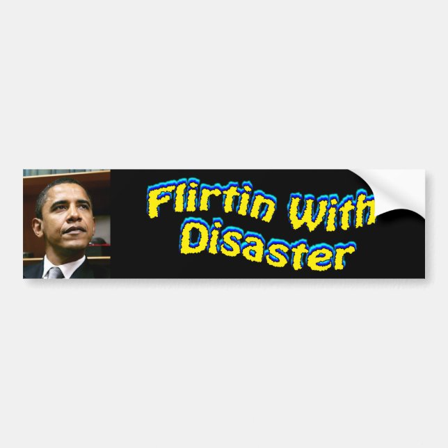 Flirtin' with Disaster Bumper Sticker (Front)