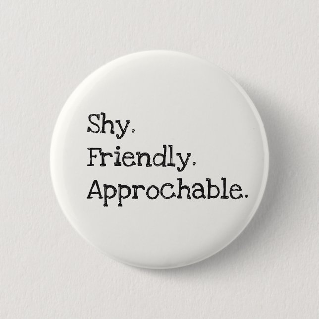 Flirting Introverts Shy Friendly Approachable 6 Cm Round Badge (Front)