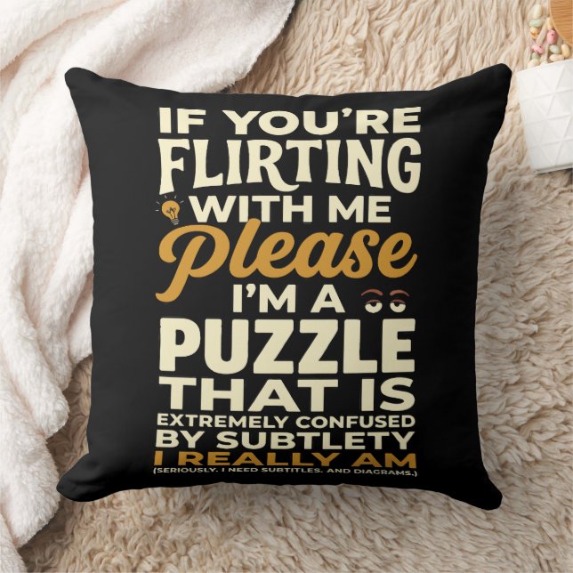 Flirting With Me Please Confused Puzzle Funny Cushion (Blanket)