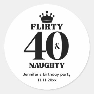 flirty 40 and naughty classic round sticker