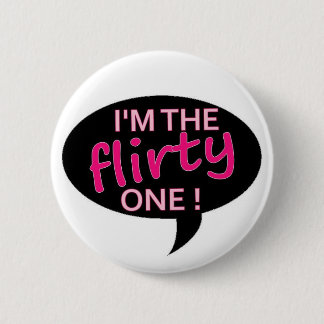 flirty 6 cm round badge