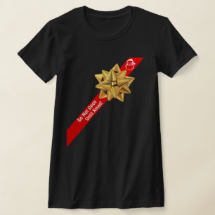 Flirty Funny Do Not Open Until Christmas T-Shirt