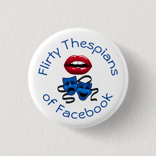Flirty Thespians 3 Cm Round Badge (Front)