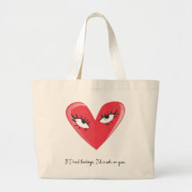 Flirty Tote: If I Had Feelings, I'd crush on you