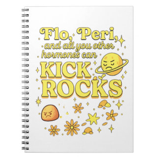 Flo & Peri Can Kick Rocks – Funny Hormone Notebook