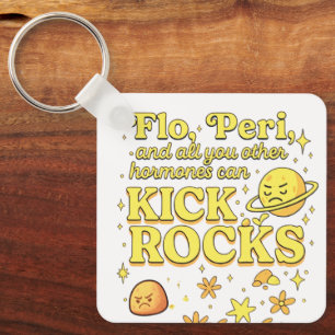 Flo & Peri Can Kick Rocks Key Ring