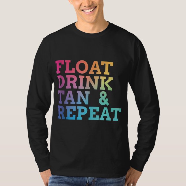 float drink tan repeat Summer Swimming Beach Pool  T-Shirt (Front)