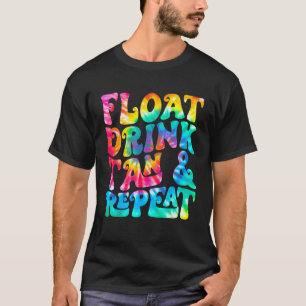 Float Drink Tan & Repeat Summer Vacation Beach Swi T-Shirt