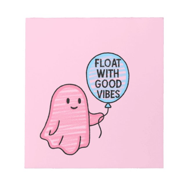 Float with good vibes cute boo design notepad (Front)