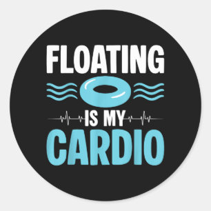 Floating is My Cardio ol Fitness Humour Classic Round Sticker