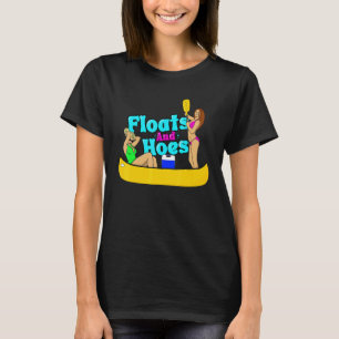 Floats and Hoes Canoe River Trip Float Day Lake T-Shirt