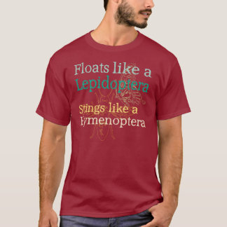 Floats like a lepidoptera T-Shirt