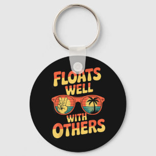 Floats Well With Others Fun Pool Float Summer Men Key Ring