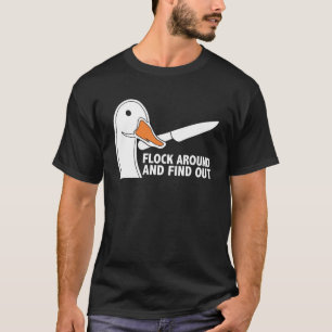 Flock Around And Find Out Goose With Knife  Geese T-Shirt
