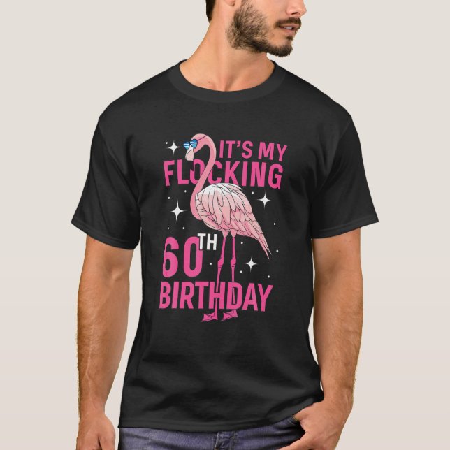 Flocking 60Th Birthday Party Flamingo T-Shirt (Front)