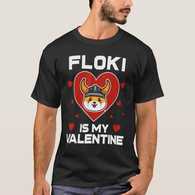 Floki Inu Is My Valentine Coin To The Moon Crypto  T-Shirt (Front)