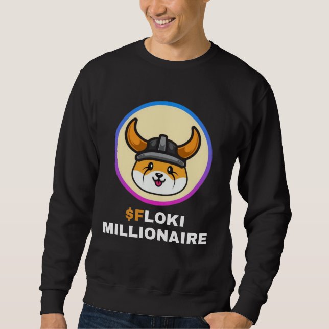 Floki Millionaire Floki Inu Token Coin Crypto Hodl Sweatshirt (Front)