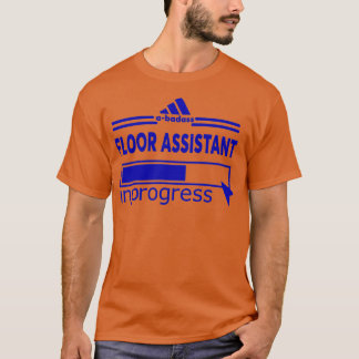FLOOR ASSISTANT 2 T-Shirt