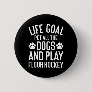 Floor Hockey And Dogs Funny I Love Dogs And Floor 6 Cm Round Badge