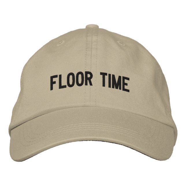"Floor Time" Embroidered Hat (Front)