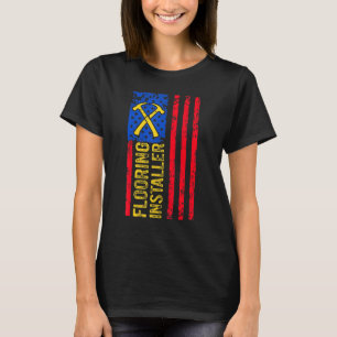 Flooring Installer Contractor Floor Installation T-Shirt