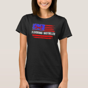 Flooring Installer Contractor Floor Installation _ T-Shirt