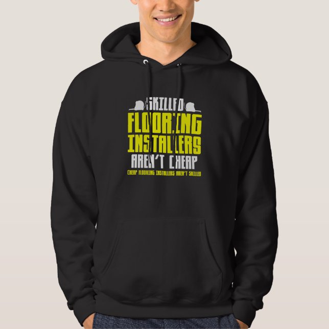 Flooring Installer Floor Installation Contractor Hoodie (Front)