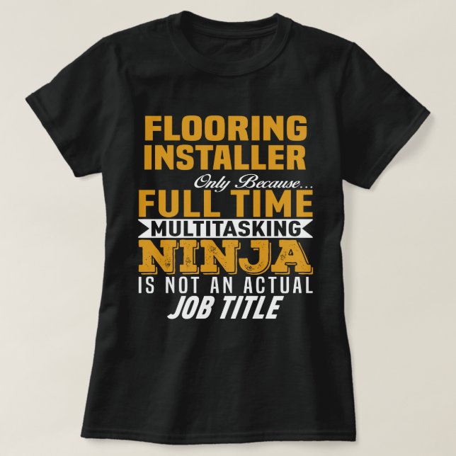 Flooring Installer T-Shirt (Design Front)