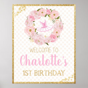 Floral 1st Birthday Ballerina Welcome Poster Sign