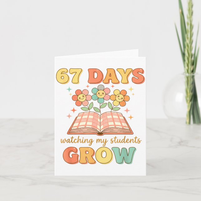 Floral 67 Days Watching My Students Grow 67 Meme T Card (Front)